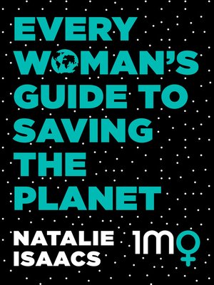 cover image of Every Woman's Guide to Saving the Planet